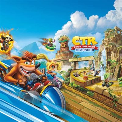 Nitro-Fueled Mayhem! Discover the Thrilling World of Crash Team Racing Nitro-Fueled