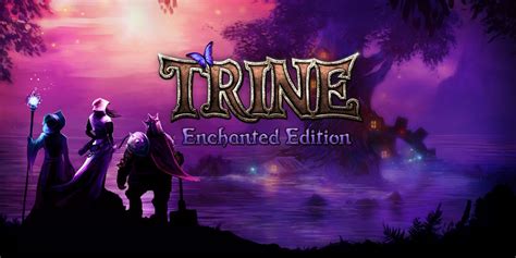 Trine Enchanted Edition: Bàn Tay Phù Thuỷ Lập Đội Cứu Rừng Hoang